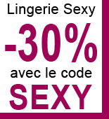 -30% sur le rayon LINGERIE SEXY