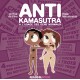 Anti Kamasutra, à l'usage des gens normaux